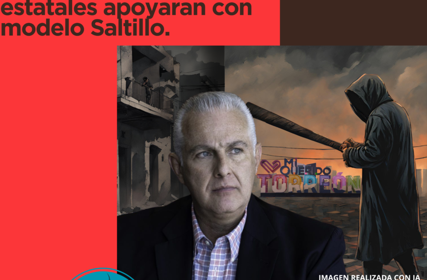Modelo de seguridad de Saltillo para combatir inseguridad en Torreón