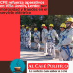 Medida drástica de la CFE ante alto índice de fraude eléctrico en Lerdo