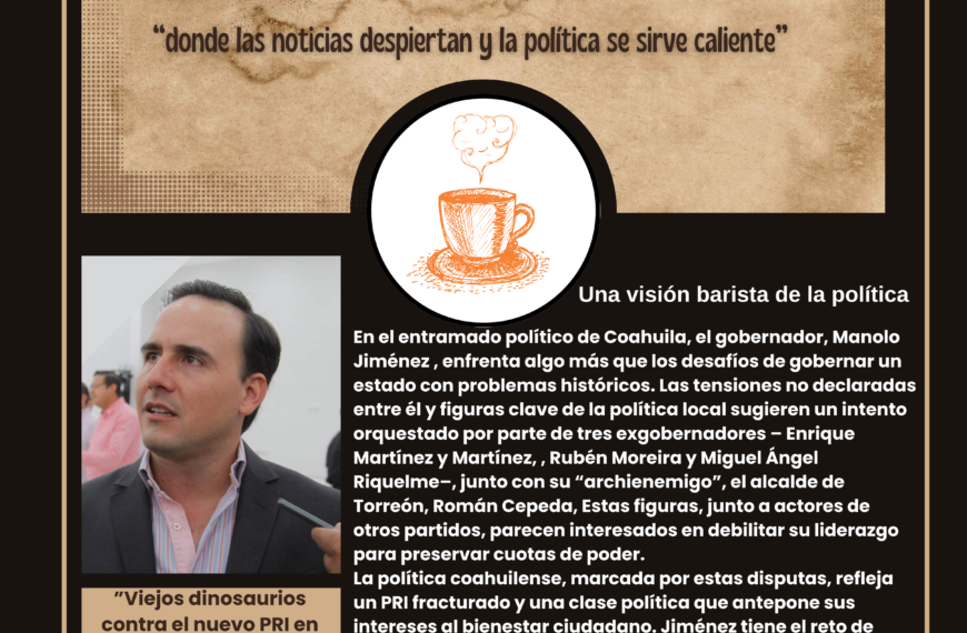 El Espresso del Día: La conspiración silenciosa en Coahuila