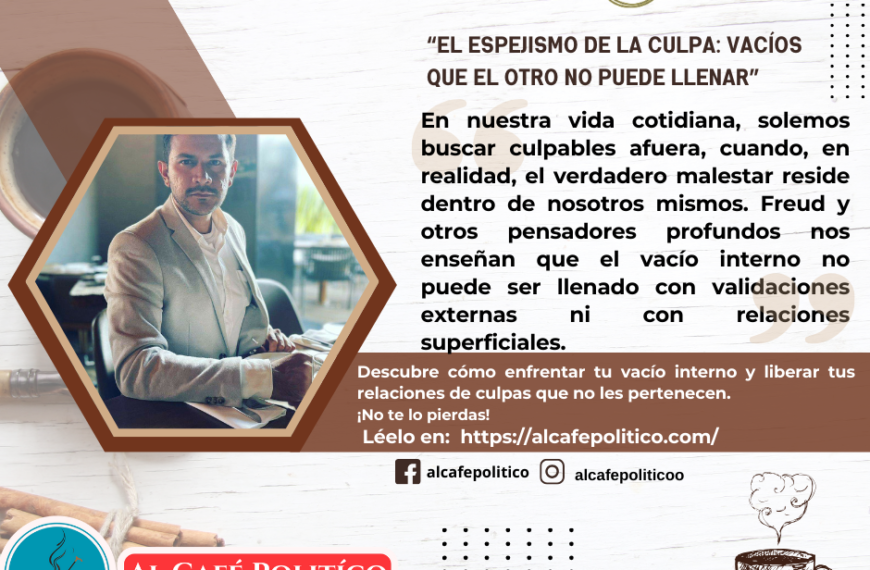El Espejismo de la Culpa: Vacíos que el Otro No Puede Llenar