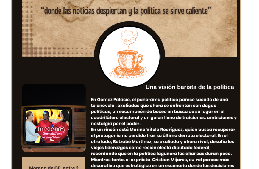 Telenovela morenista: Amor de tres ex´s por Gómez Palacio