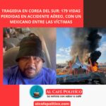 ¡Tragedia aérea en Corea del Sur deja179 Muertos, entre ellos a un mexicano!