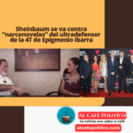 Sheinbaum critica las narcoseries por su influencia en los jóvenes