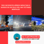 Tres graves incidentes protagonizan momentos críticos en la aviación internacional