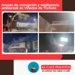 Graves acusaciones de corrupción y negligencia ambiental en Torreón