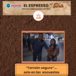 El Espresso del Día: La seguridad en Torreón entre cifras decorativas y abandono ciudadano