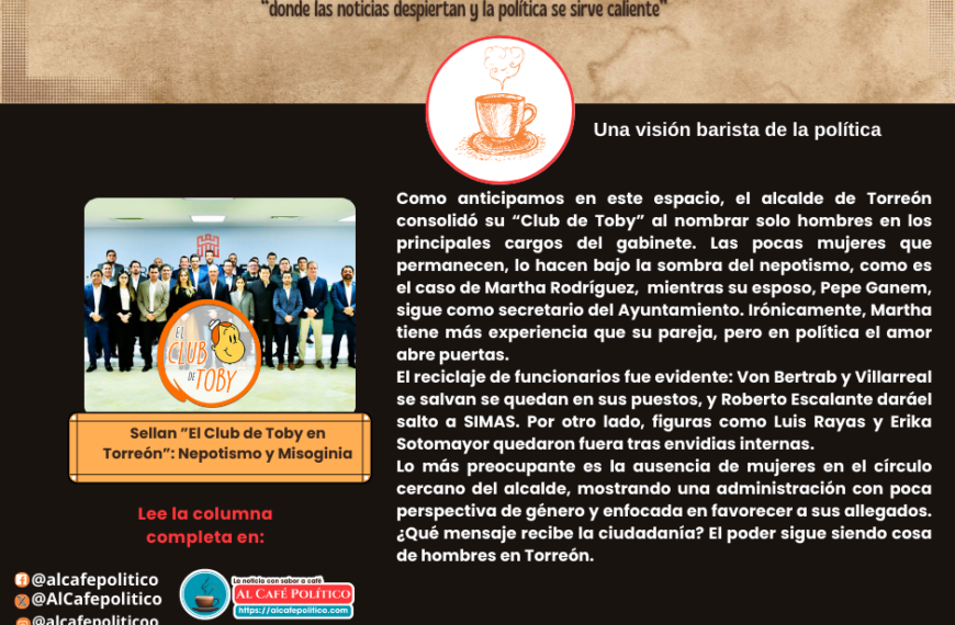 El Club de Toby en Torreón: Reciclaje, nepotismo, y ¿misoginia?
