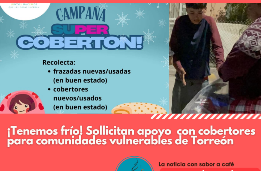 «Tenemos mucho frío», hacen llamado de auxilio  al sur de  Torreón