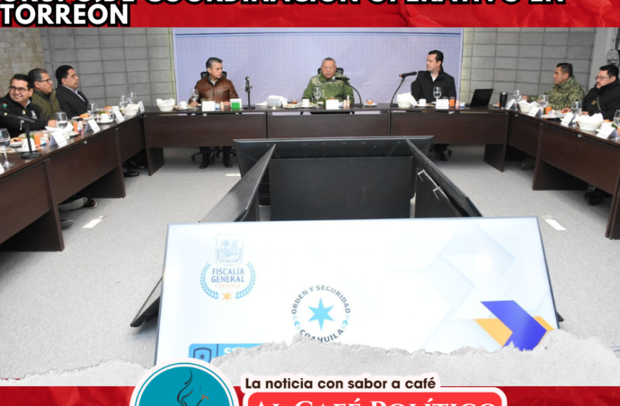 Sin Román  Cepeda inicia Coordinación  Operativo  de Torreón