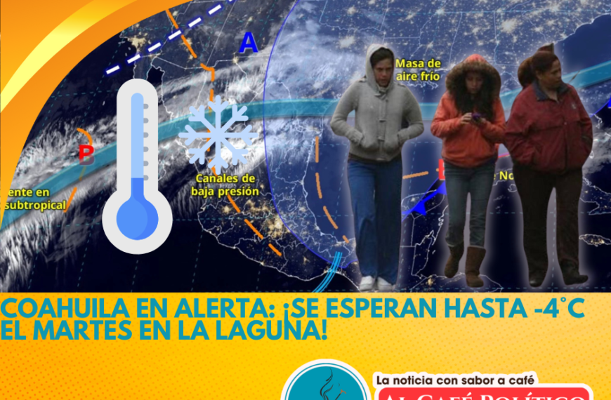 Coahuila se prepara ante la llegada de heladas severas