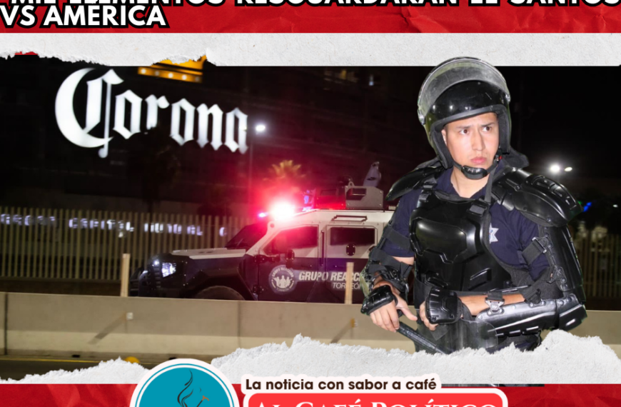 Mil elementos blindarán el Santos vs América: Seguridad total en el TSM