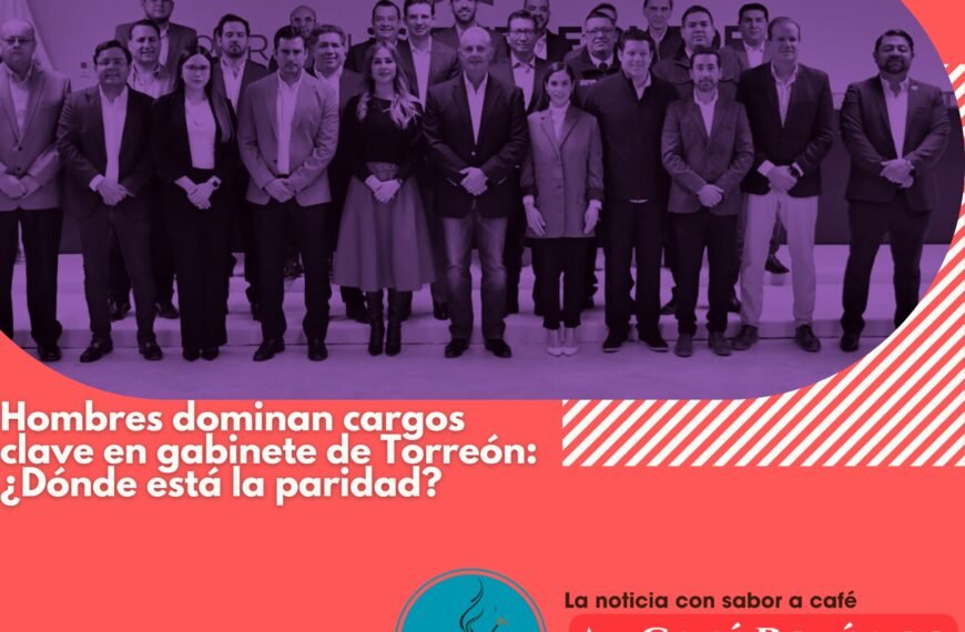 Nuevo gabinete de Torreón sin paridad de género: «reciclan» hombres para cargos clave