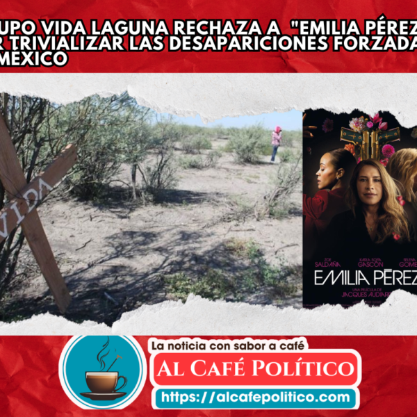 Indigna»Emilia Pérez»a familiares de desaparecidos en La Laguna,…