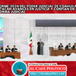 Informe de Miguel Mery al frente del Poder Judicial de Coahuila: Destacan Justicia de Género, dan voto de confianza a Reforma Judicial