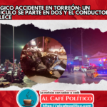 Pierde la vida tras salir disparado de su auto en un accidente en Torreón