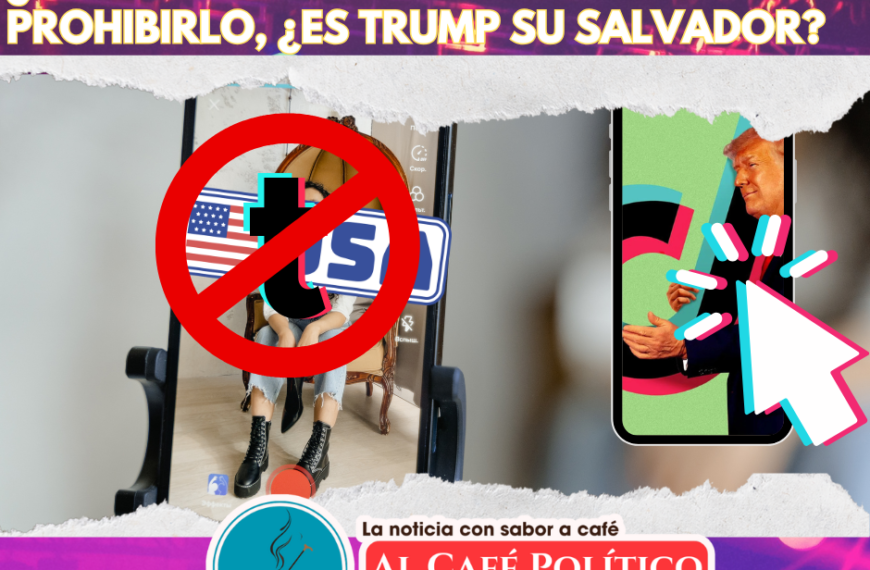 La prohibición de TikTok sacude a México. ¿Qué viene después?