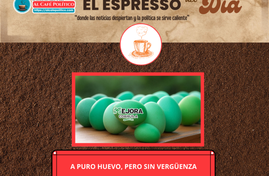 «A puro huevo… y sin con viejas mañas «