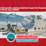 Aviso vial: cierre de calles por trabajos en cárcamo de Valle Oriente
