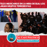 Trupmdesigna a seis cárteles mexicanos como grupos terroristas