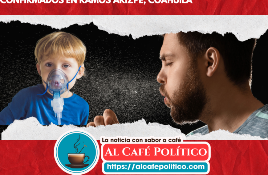 Alerta de salud: casos de tos ferina en Ramos Arizpe