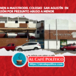 Detienen a maestro en Torreón por presunto abuso a niño del  Colegio San  Agustín