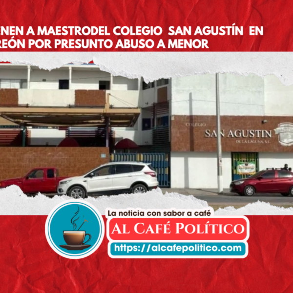 Detienen a maestro en Torreón por presunto abuso…