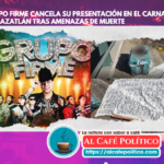 Grupo Firme cancela  presentación en el Carnaval de Mazatlán tras amenazas de muerte por el narco