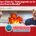 Trump advierte a Zelenski: «Está jugando con la Tercera Guerra Mundial»