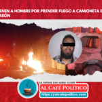 Detienen a sujeto por presunto incendiar vehículo en colonia Santa María en Torreón