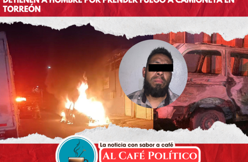 Detienen a sujeto por presunto incendiar vehículo en colonia Santa María en Torreón