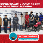 Operativo relámpago en Torreón: detienen a menores de edad en hechos distintos