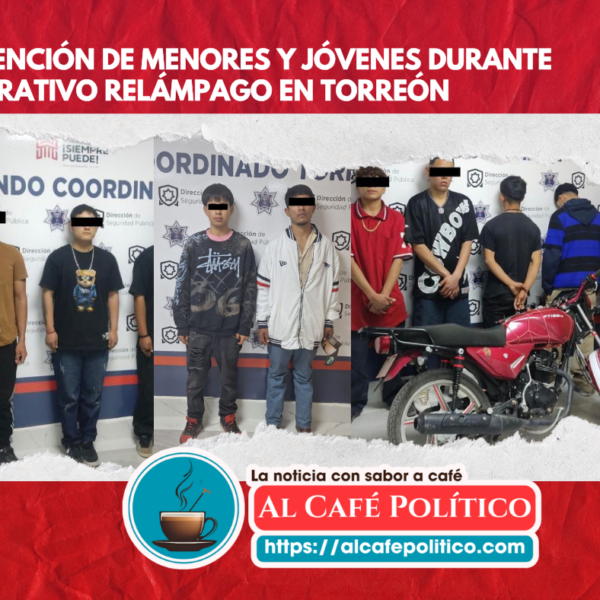 Operativo relámpago en Torreón: detienen a menores de…