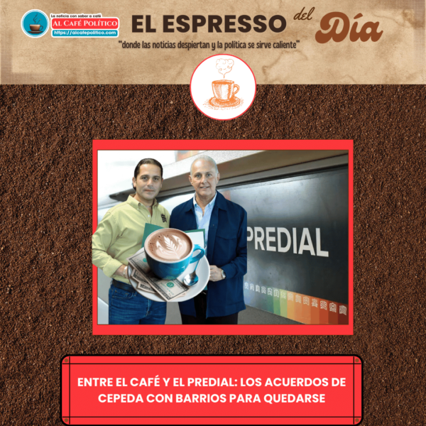 Entre el café y el predial: los acuerdos…
