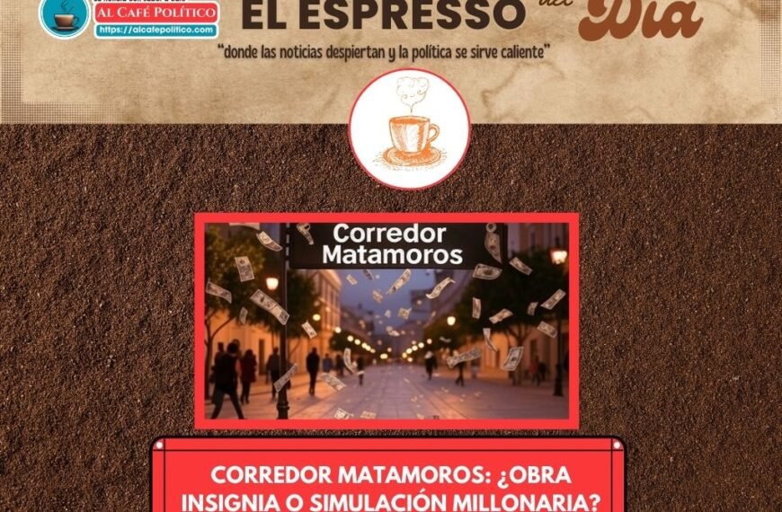 El Corredor Matamoros: ¿Inversión ciudadana o gasto inútil?
