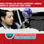 Andrea contradice a Ganem: “Fuimos víctimas de una agresión”