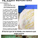 Anécdotas de video reportero frente a los campos  de exterminio