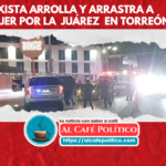 Taxista arrolla y arrastra a mujer en Torreón: de la Clínica 16 al Diagonal Reforma