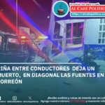 Riña entre conductores en Torreón deja un muerto, un herido y un detenido