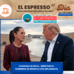 De La Amistad al saqueo: Coahuila también sangra agua