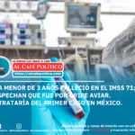 Muere niña de 3 años en Torreón; sería el primer caso de gripe aviar en humanos en México