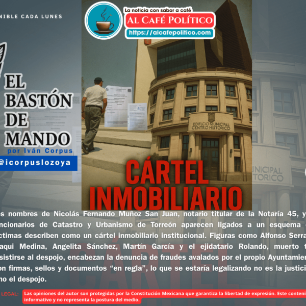 Torreón: ¿Cártel inmobiliario con firma notarial y respaldo&hellip;