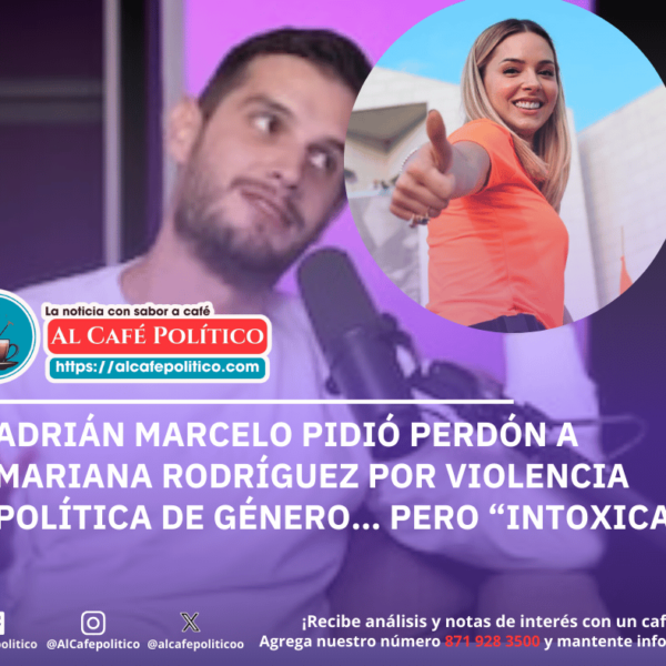 Adrián Marcelo “intoxicado” ofrece disculpas a Mariana Rodríguez&hellip;