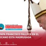 El Papa Francisco: Un Pontificado de Transformación y Desafíos