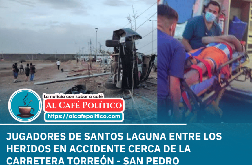 Accidente cerca de la carretera Torreón – San Pedro deja varios lesionados, entre ellos jugadores de Santos Laguna