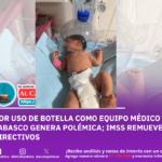Despiden a directivos del IMSS tras auxiliar a recién nacido con botella de plástico en Tabasco