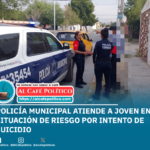 DSPM Torreón evita intento de suicidio en la colonia San Felipe