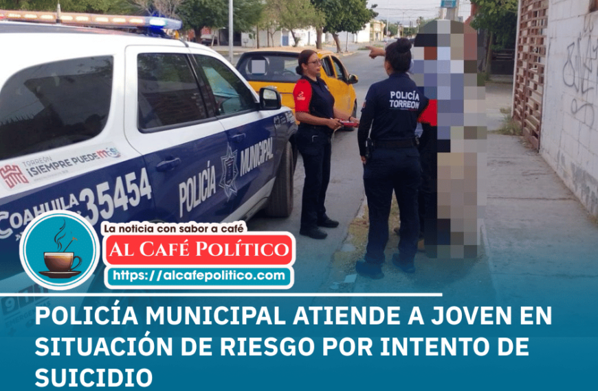 DSPM Torreón evita intento de suicidio…