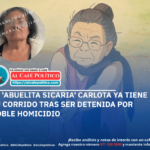 Detenida por doble homicidio, la ‘abuelita sicaria’ Carlota ya tiene su corrido