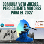 Elección judicial: ensayo para Coahuila 2027