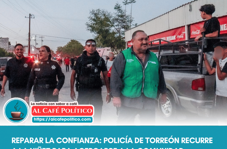 Policía de Torreón busca cercanía social…